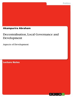 cover image of Decentralisation, Local Governance and Development